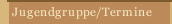 Jugendgruppe/Termine